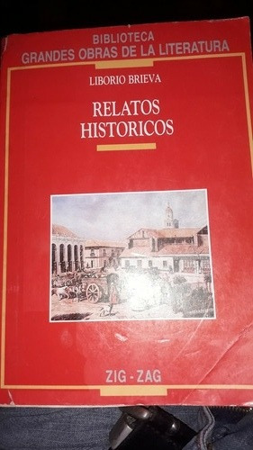 Relatos Históricos (liborio Brieva)