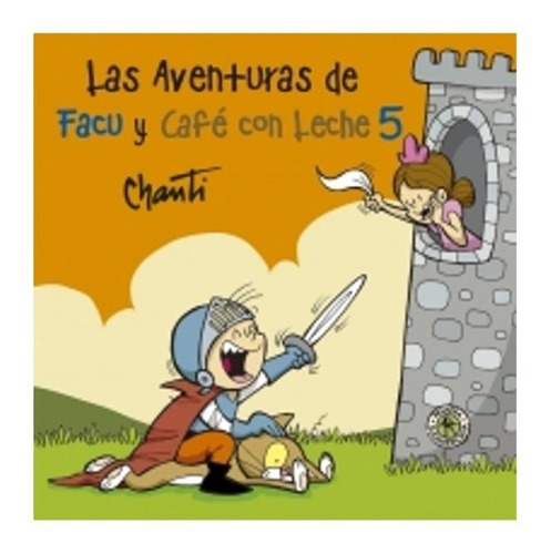 ** Las Aventuras De Facu Y Cafe Con Leche 5 ** Chanti