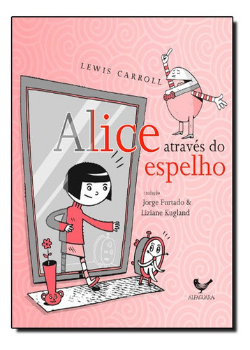 Alice Através Do Espelho (e O Que Ela Encontrou Do Outro Lad