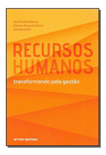 Recursos Humanos - Transformando Pela Gestão 01ed/18