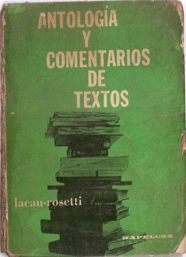 Antologia Y Comentarios De Textos - Lacau Rosetti - Kapelusz