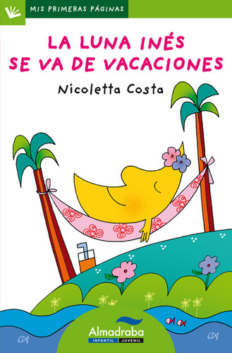 Libro La Luna Inã©s Se Va De Vacaciones (letra De Palo)