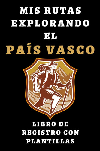 Libro: Mis Rutas Explorando El País Vasco - Libro De Registr