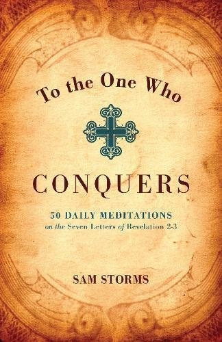 To The One Who Conquers 50 Daily Meditations On The Seven Le