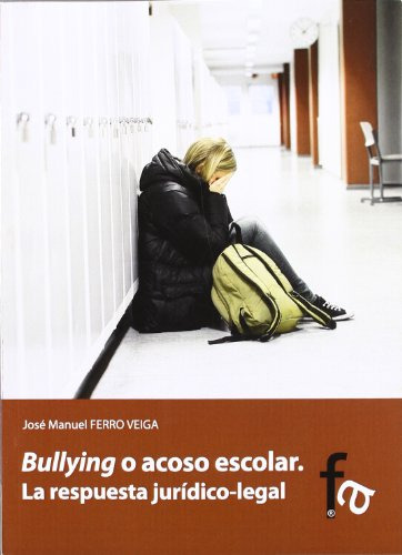 Libro Bullying O Acoso Escolar De José Manuel Ferro Veiga Ed