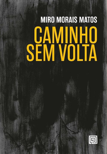 Caminho Sem Volta, De Matos. Editora Almedina Brasil, Capa Mole Em Português, 2021