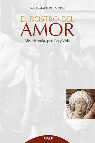El Rostro Del Amor, De Marti Del Moral, Pablo. Editorial Ediciones Rialp, S.a., Tapa Blanda En Español