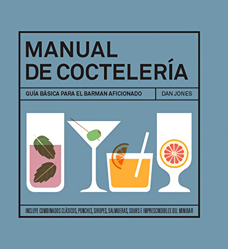 Manual De Coctelería - Jones, Dan