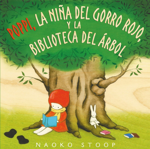 Poppi La Nina Del Gorro Rojo Y La Biblioteca Del Arbol - Sto