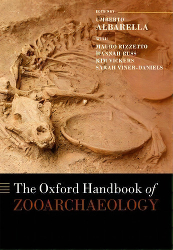 The Oxford Handbook Of Zooarchaeology, De Umberto Albarella. Editorial Oxford University Press, Tapa Dura En Inglés