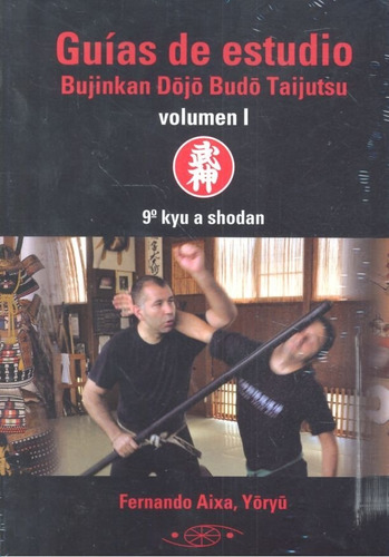 Libro Guias De Estudio Bujikan Dojo Vol.1 (9âº Kyu-shodan...