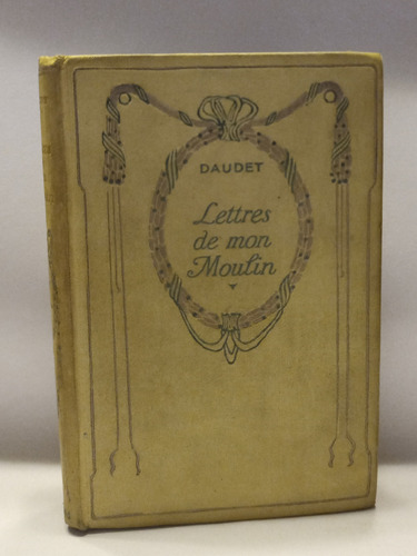 Lettres De Mon Moulin, De Daudet, Edición Antigua, Ilustrada