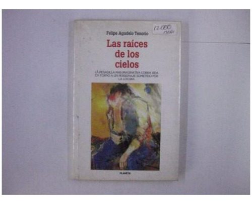 Las Raices De Los Cielos