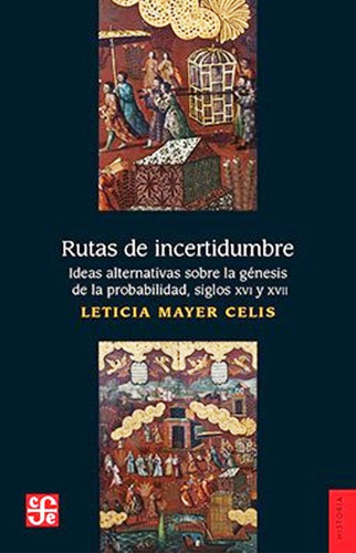 Rutas De Incertidumbre. Ideas Alternativas Sobre La Génesis 