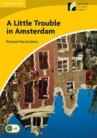 A Little Trouble In Amsterdam Elementary A2 - Macandrew, ...