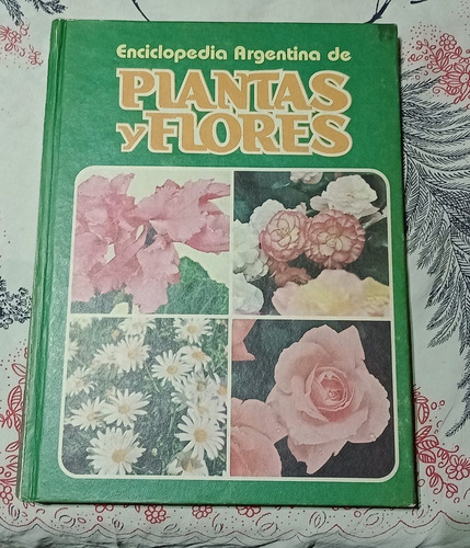 Enciclopedia Argentina De Plantas Y Flores Volumen I - Z. N.