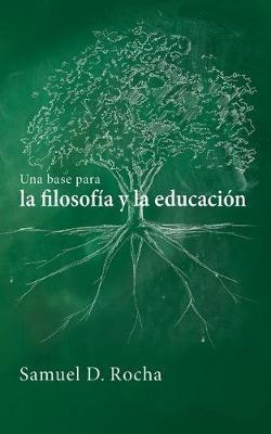 Libro Una Base Para La Filosofia Y La Educacion / A Prime...