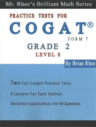 Two Full Length Practice Tests For The Cogat Form 7 Level 8 (grade 2) : Volume 1: Workbook For Th..., De Yeon Rhee. Editorial Createspace Independent Publishing Platform, Tapa Blanda En Inglés