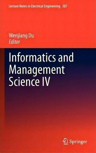 Informatics And Management Science Iv, De Wenjiang Du. Editorial Springer London Ltd, Tapa Dura En Inglés