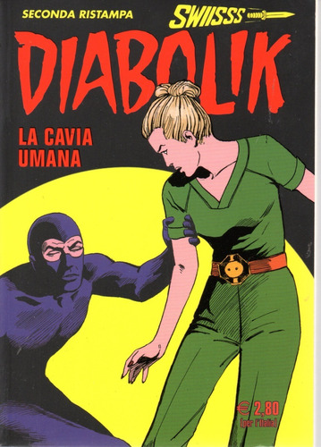 Diabolik Swiisss N° 329 - La Cavia Umana - 132 Páginas - Em Italiano - Editora Astorina - Formato 12 X 17 - Capa Mole - 2021 - Bonellihq B23