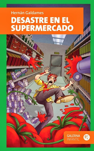 Desastre En El Supermercado, De Galdames Hernan. Editorial Galerna En Español