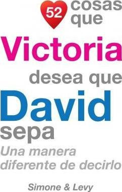 52 Cosas Que Victoria Desea Que David Sepa : Una Manera Dife