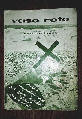 Vaso Roto Meditaciones Autor Obra De Amor De 1974