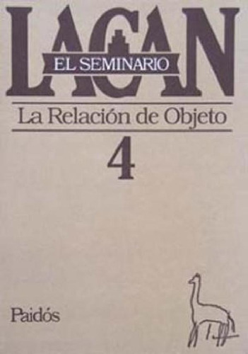 Libro - Seminario 4 La Relacion De Objeto 1956-1957 (semina