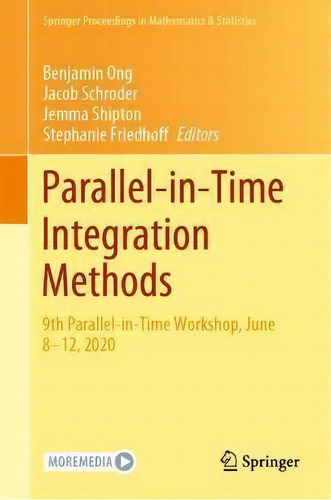 Parallel-in-time Integration Methods : 9th Parallel-in-time Workshop, June 8-12, 2020, De Benjamin Ong. Editorial Springer Nature Switzerland Ag, Tapa Dura En Inglés