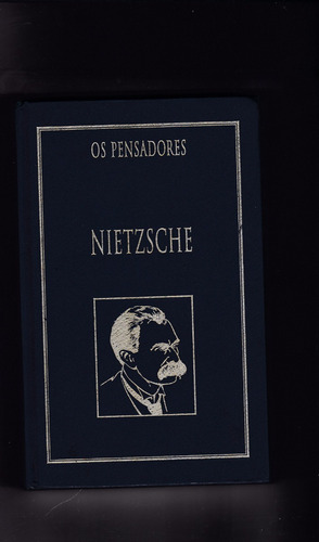 Os Pensadores -  Nietzsche