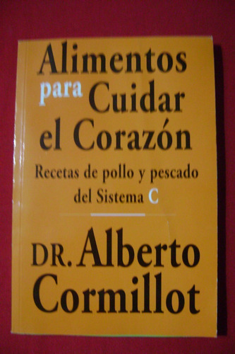 Alimentos Para Cuidar El Corazón, Alberto Cormillot