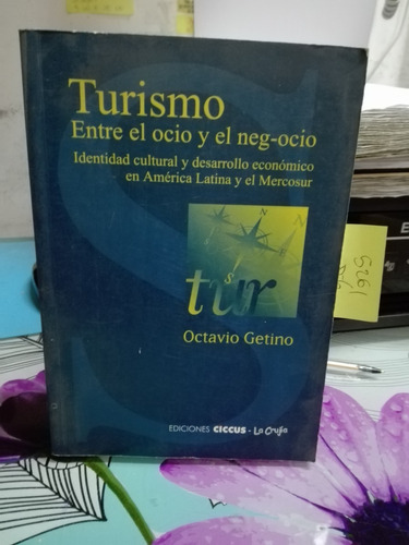 Turismo Entre El Ocio Y El Negocio // Octavio Getino