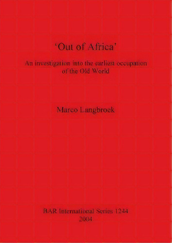 Out Of Africa, De Marco Langbroek. Editorial Bar Publishing, Tapa Blanda En Inglés