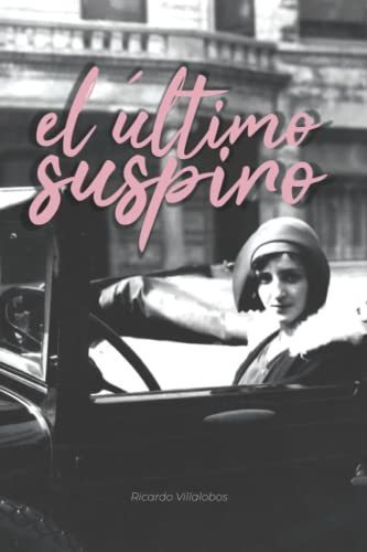 Libro : El Ultimo Suspiro - Villalobos, Ricardo