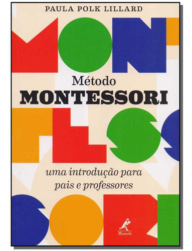 Metodo Montessori  Uma Int P Pais E Professores