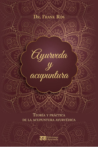 Ayurveda Y Acupuntura  - Dr. Frank Ros