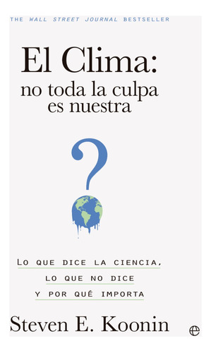 El Clima: No Toda La Culpa Es Nuestra