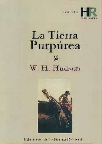 La Tierra Purpurea*, De W. H. Hudson. Editorial Ediciones Banda Oriental, Edición 1 En Español