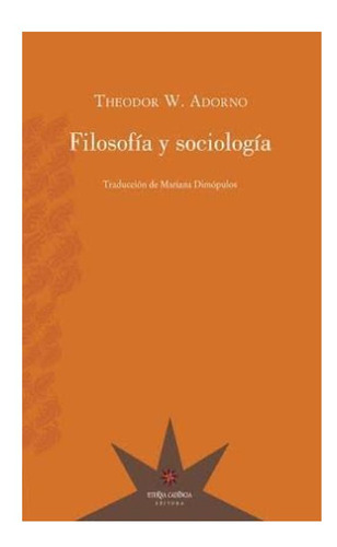 Filosofia Y Sociologia Una Exploración De Theodor W. Adorno
