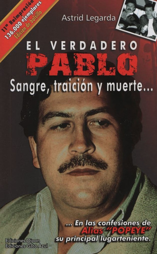 El Verdadero Pablo - Sangre, Traicion Y Muerte (4ta.ed.)