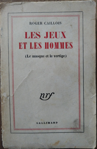 Les Jeux Et Les Hommes - Roger Caillois