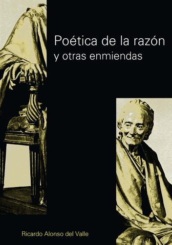 Poetica De La Razon Y Otras Enmiendas, De Alonso Del Valle. Serie 1, Vol. 1. Editorial Nobuko/ Diseño, Tapa Blanda, Edición 1 En Español
