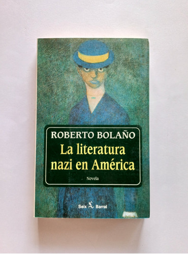 La Literatura Nazi En América Roberto Bolaño 1era Edición