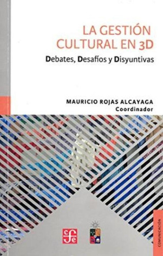 Gestion Cultural 3d, De Rojas Alcayaga M. Editorial Fondo De Cultura Económica En Español