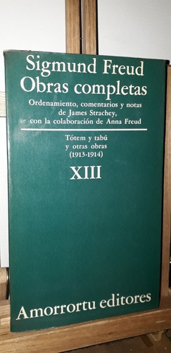 Obras Completas. Sigmund Freud. Tomo Xiii. Ed. Amorrortu. 