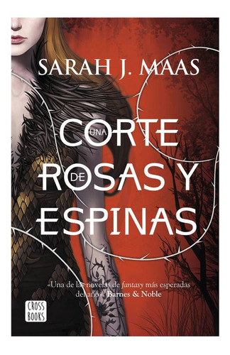 Corte De Rosas Y Espinas, Sarah J. Maas