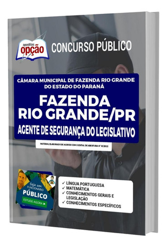 Apostila Câmara Fazenda Rio Grande Pr Agente De Segurança