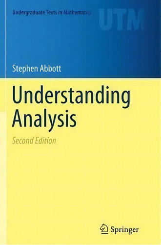 Understanding Analysis, De Stephen Abbott. Editorial Springer-verlag New York Inc., Tapa Blanda En Inglés