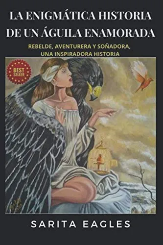 comprar La Enigmatica Historia De Un Aguila Enamorada: Rebelde, Aven