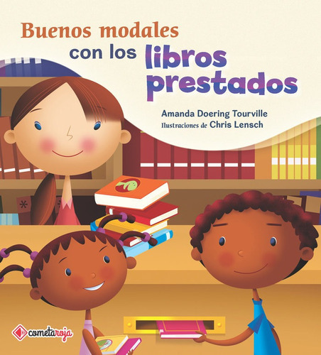 Buenos modales con los libros prestados, de DOERING TOURVILLE, AMANDA. Editorial Cometa Roja Books & Gifts, tapa blanda en español